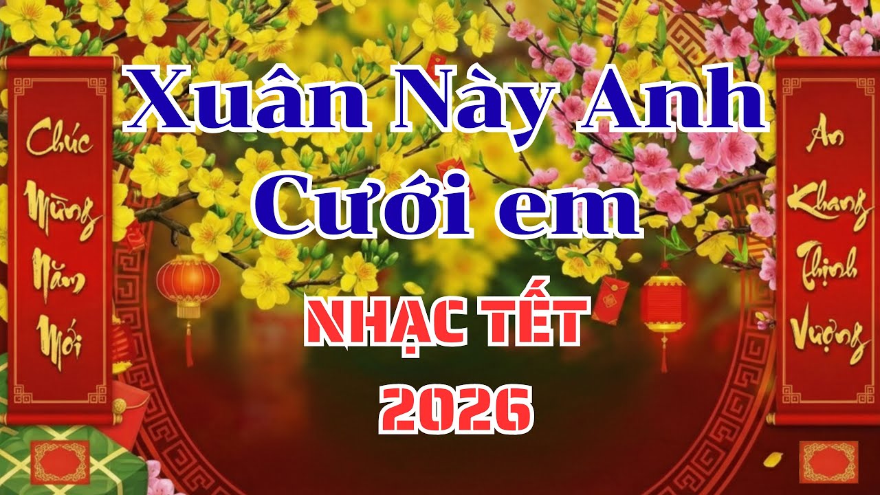 Xuân Này Anh Cưới Em | Nhạc Xuân 2026 | Nhạc Cưới EDM Vui | Nhạc Xuân Đám Cưới Rộn Ràng | AI Music