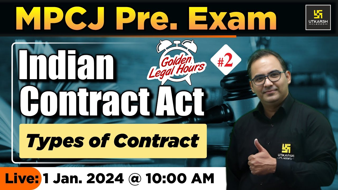 Indian Contract Act 1872 | Types of Contract | MPCJ Pre Exam | Utkarsh Law Classes | Sanyog Sir