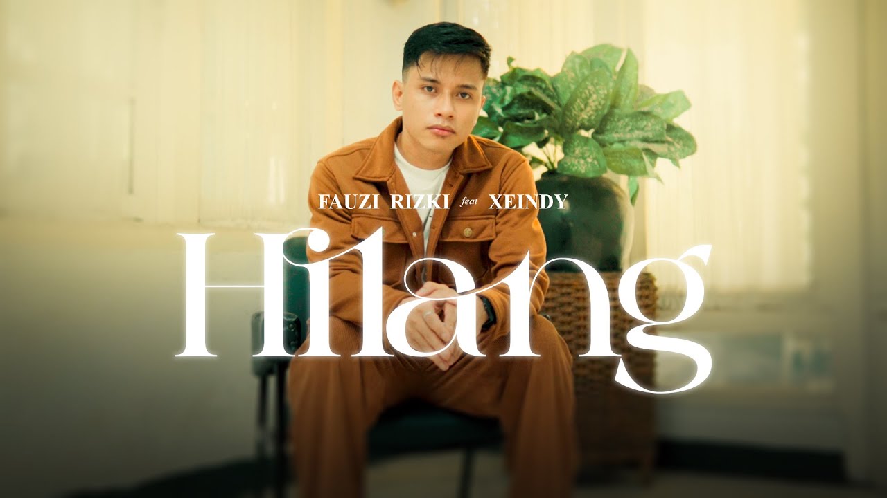 FAUZI RIZKY - HILANG FT XEINDY (OFFICIAL MUSIC VIDEO)