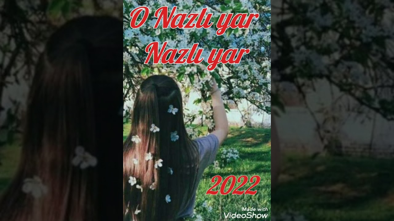 onazlı yar nazlı yar 2022