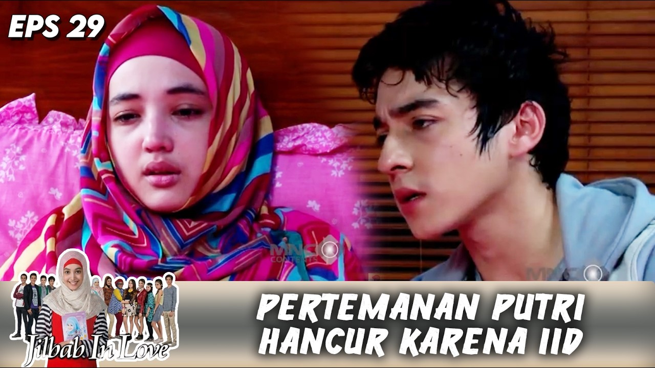 PERTEMANAN PUTRI HANCUR! SEMUA KARENA IID | JILBAB IN LOVE | EPS.29 (4/6)