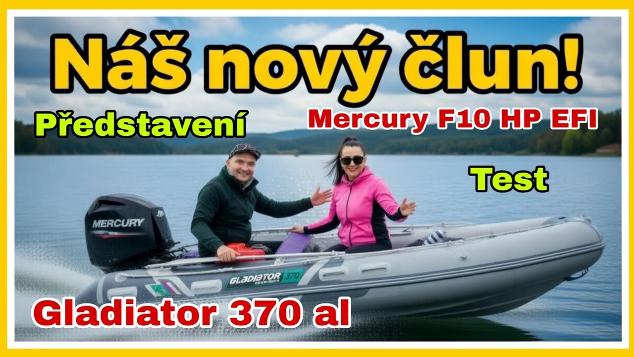 Prvn&iacute; j&iacute;zda na nov&eacute;m člunu Gladiator 370 AL + Mercury 10 HP EFI | Test na Brněnsk&aacute; přehrada