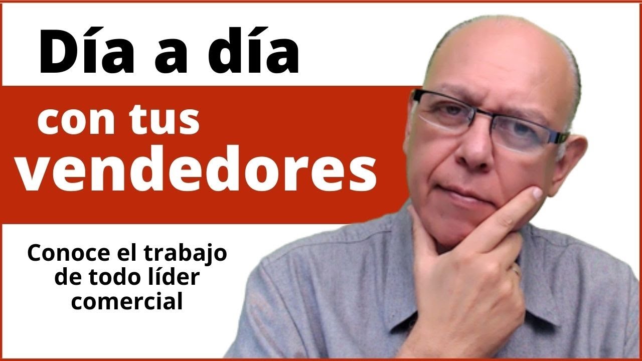 Día a día con tus vendedores ¿Cómo trabajar con tu equipo?