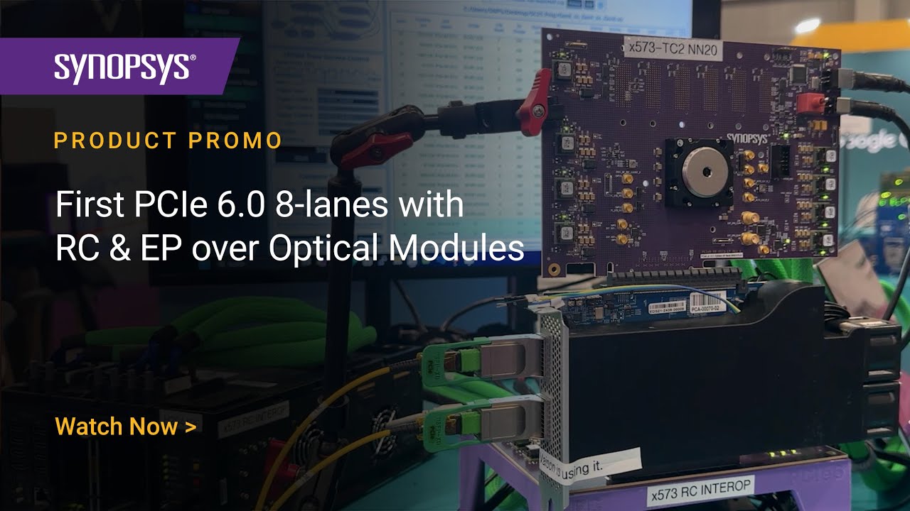 First PCIe 6.0 8-lanes Demo with RC & EP over Optical Modules and Cables | Synopsys