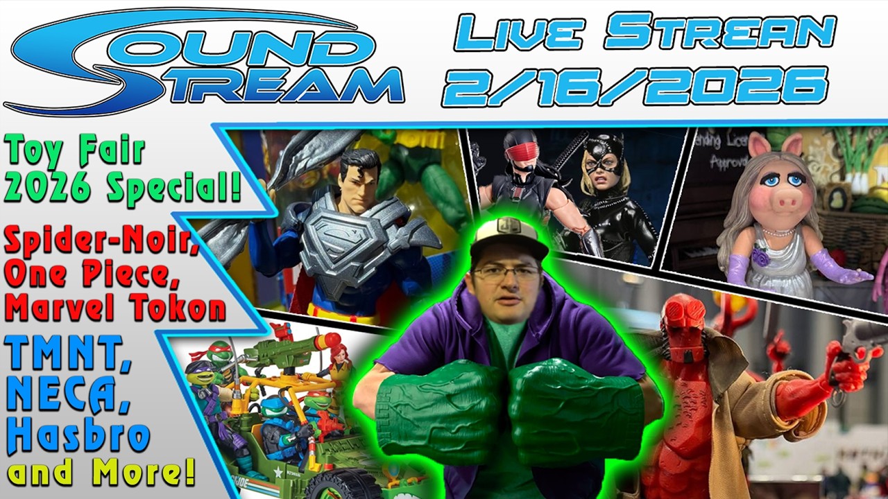 Soundout12 Live 2/16/26: New York Toy Fair Recap! Plus Marvel Tokon, Spider-Noir, One Piece & More!