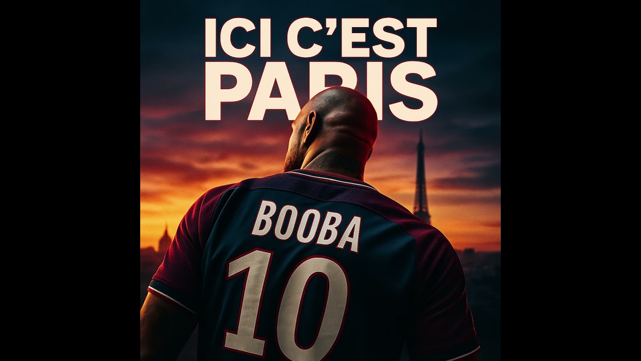 ICI C'EST PARIS &ndash; Le Son du PSG pour la Finale ! Booba A humili&eacute; l'Inter de Milan et l'OM !