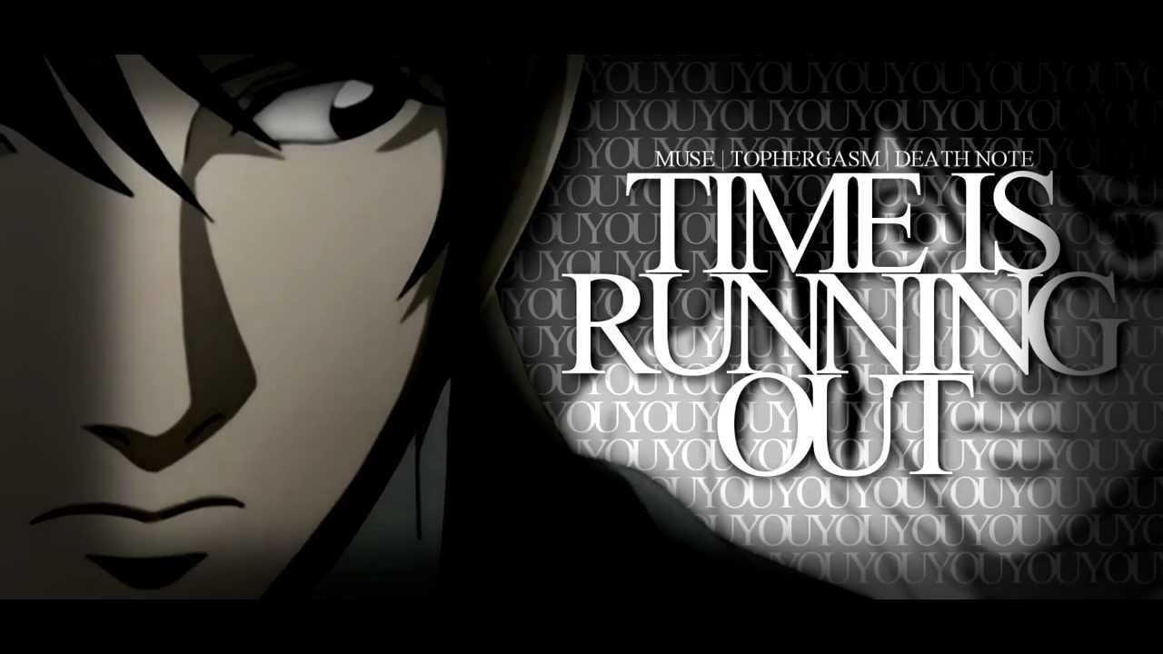 Time is Running Out | Death Note