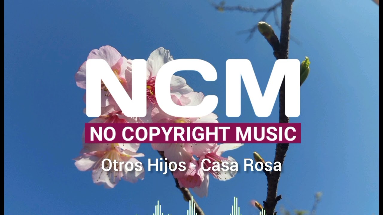 Otros Hijos - Casa Rosa ||Beckground Music No Copyright||Free Copyright Music YouTube 