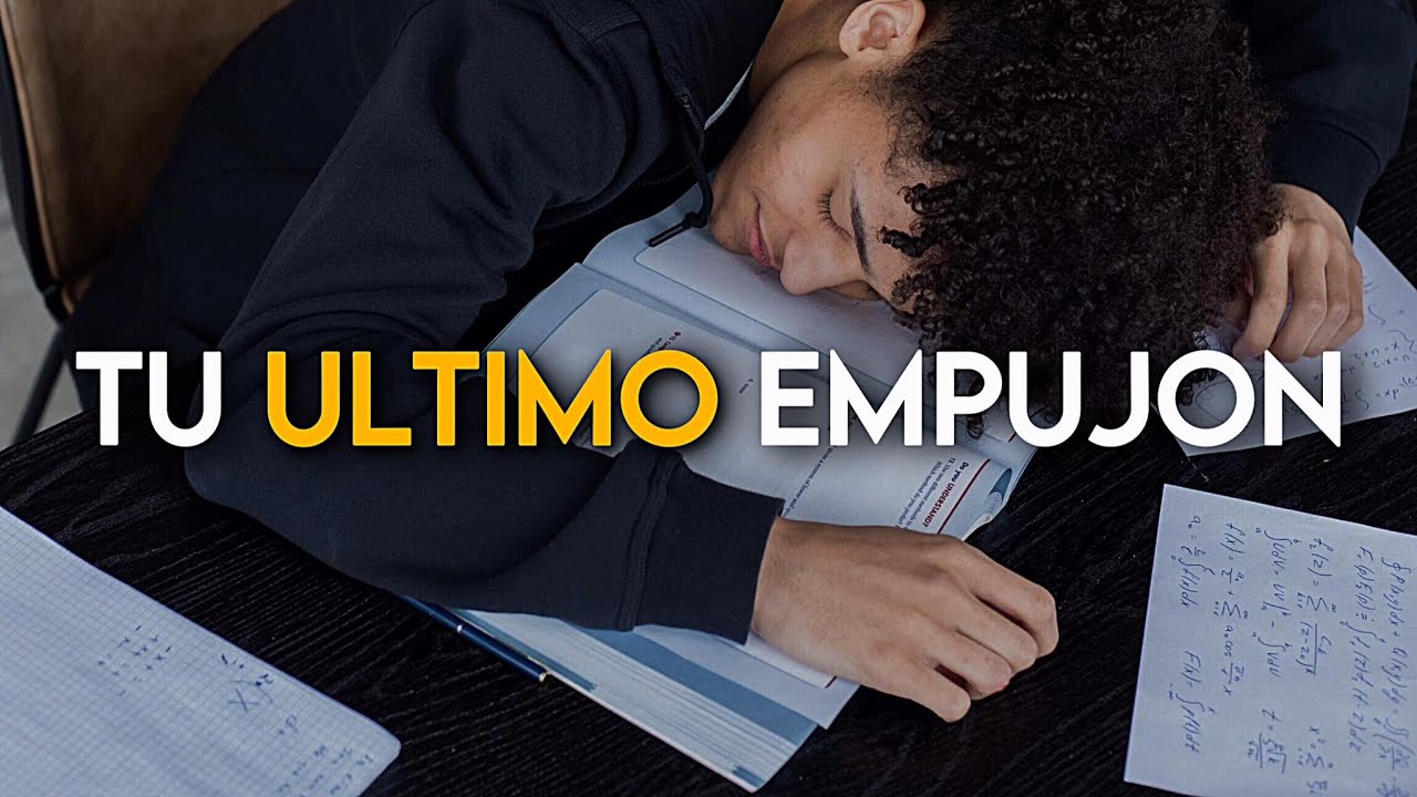 DA UN ULTIMO EMPUJON | Motivación para ESTUDIAR y Exámenes ✏