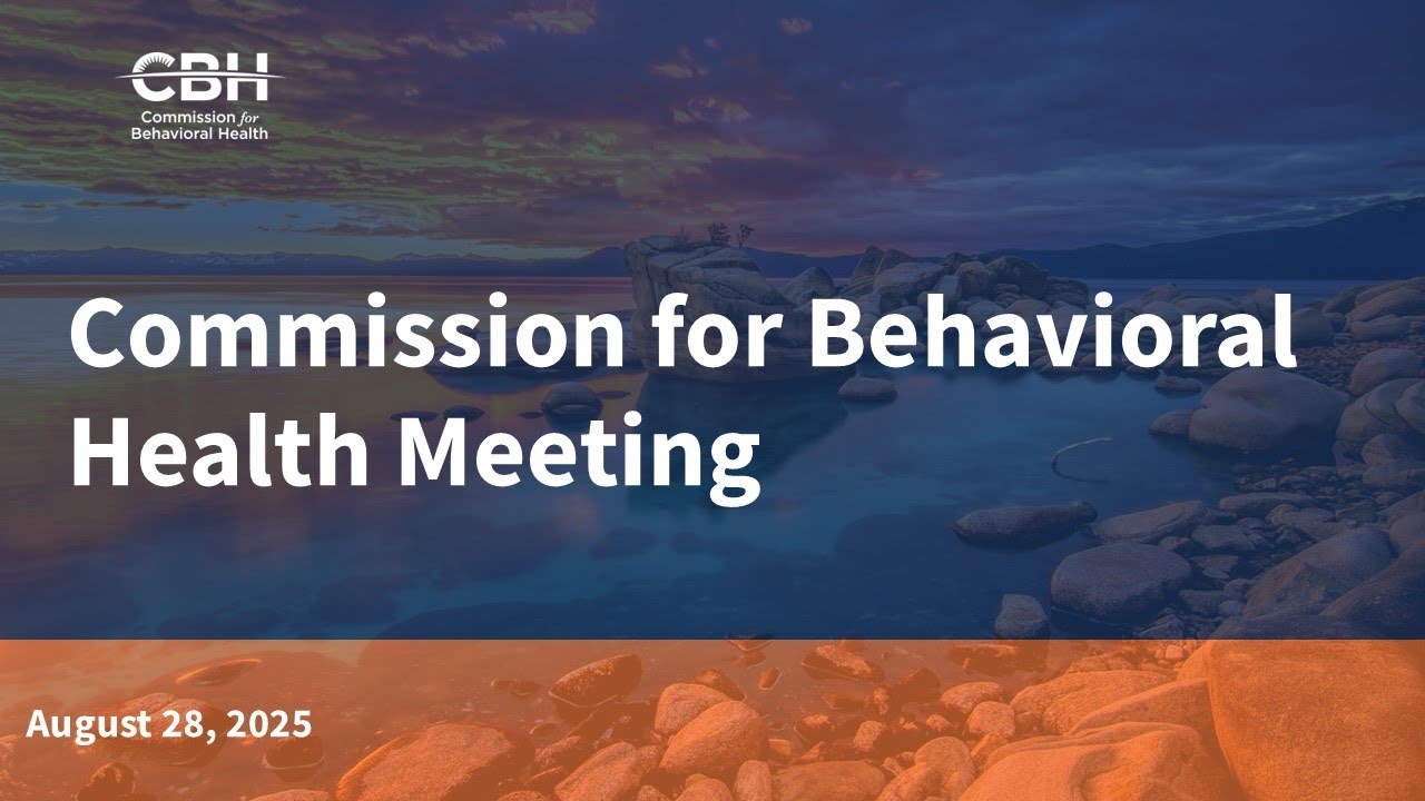 Commission for Behavioral Health Meeting for August 28, 2025