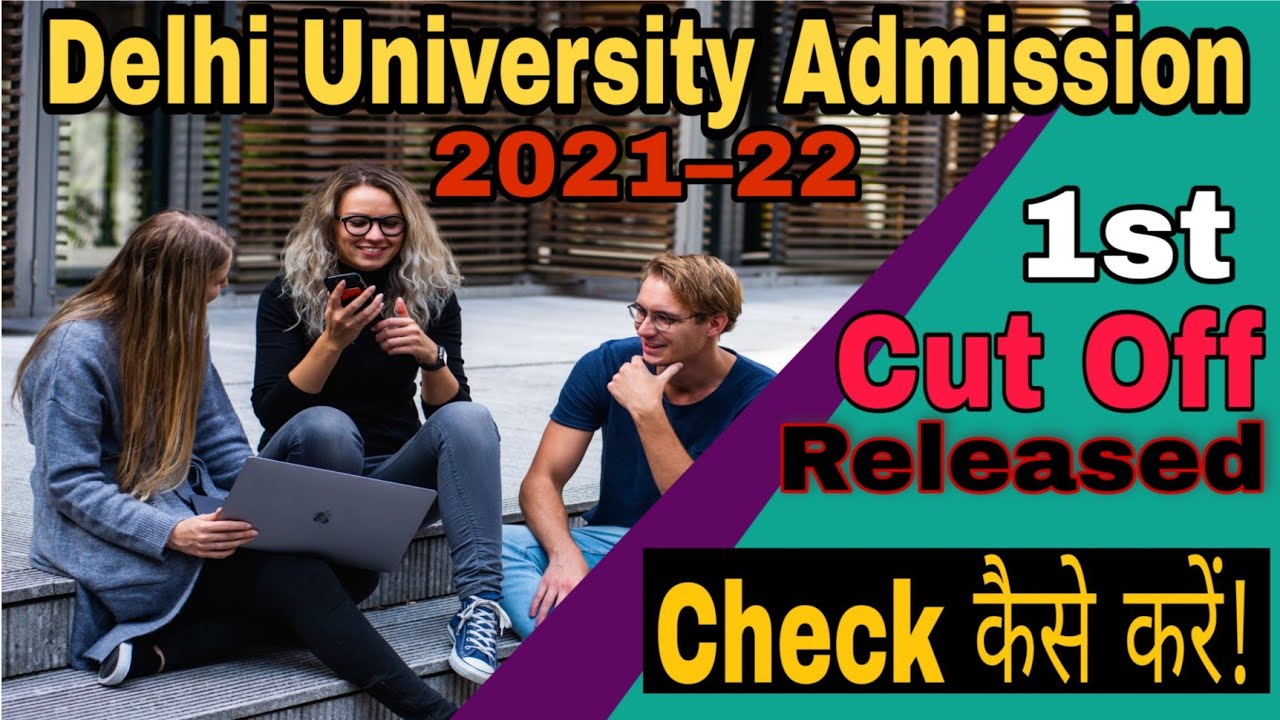 Delhi University Admission || DU 1st Cut Off  2021&ndash;22 || How to Check DU Cut Off 2021&ndash;22