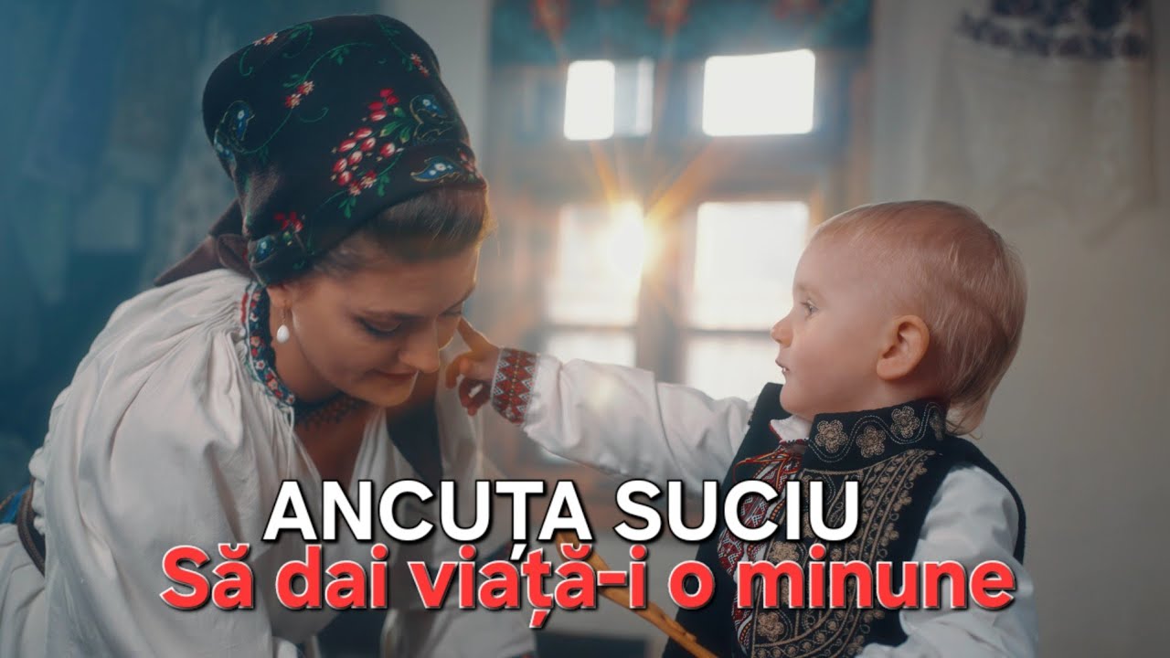 Ancuța Suciu - Să dai viață-i o minune (Să fii mamă-i lucru sfânt)