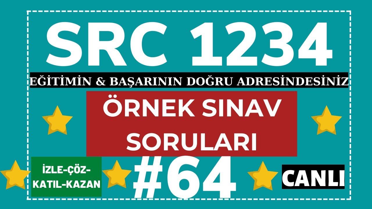 #SRC1 #SRC2 #SRC3 #SRC4 CANLI YAYIN (ÖRNEK SINAV SORULARI) #64