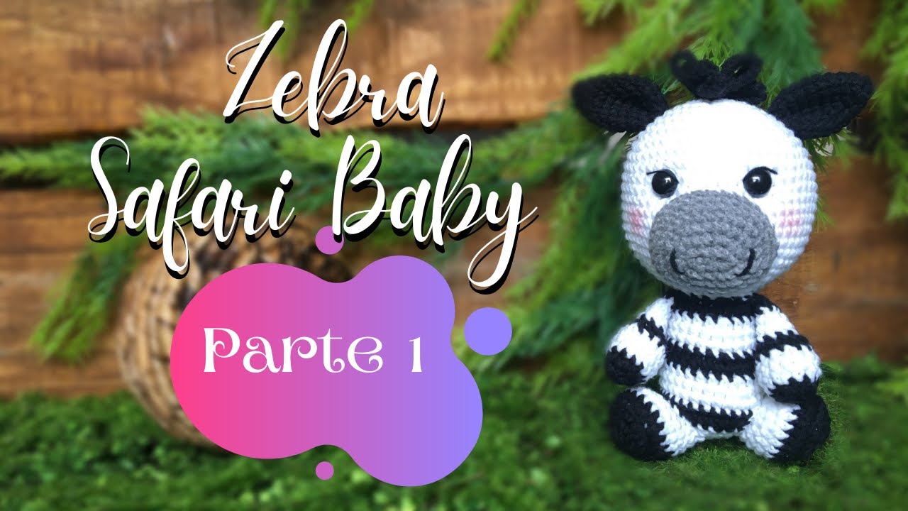 AMIGURUMI ZEBRA SAFARI BABY 1| Cabeça, corpo, pé, braço e orelha