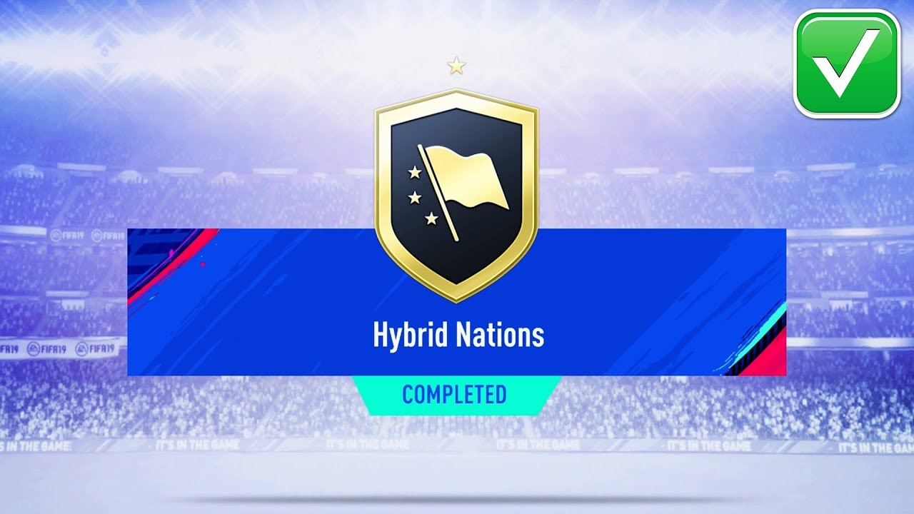 FIFA 19 HYBRID NATIONS SBC COMPLETED - *NO LOYALTY* CHEAPEST METHOD