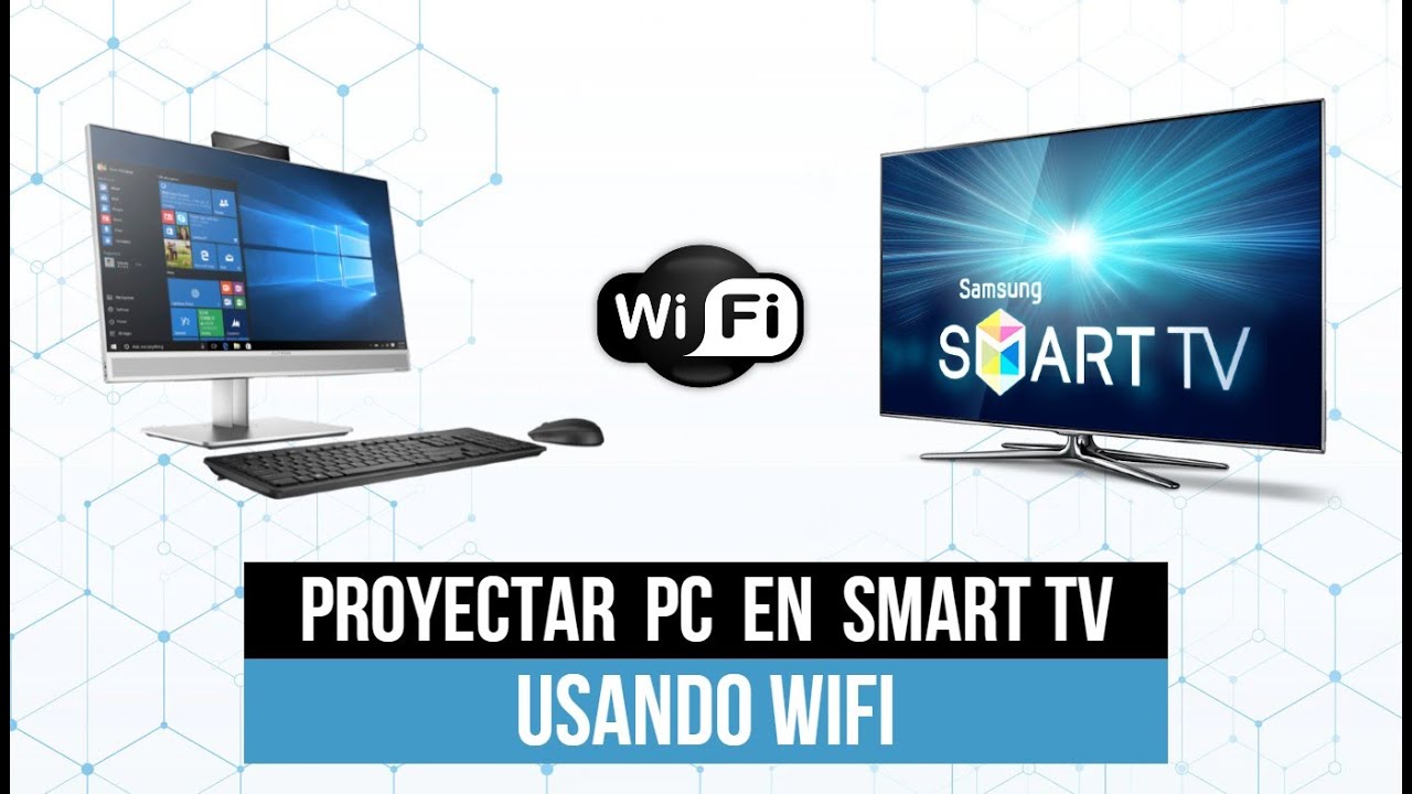 ¿Cómo Proyectar tu PC en Smart TV de Forma Inalámbrica?