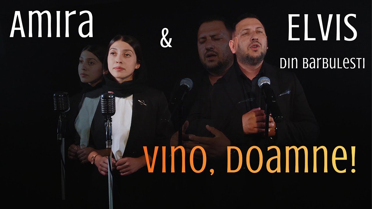 🕊️ Muzica Domnului 🕊️- Amira si Elvis din Barbulesti - Vino, Doamne!