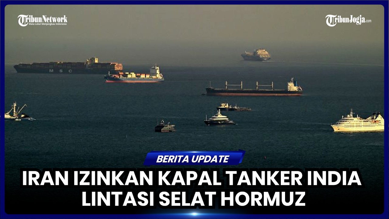 INDIA BERHASIL MELOBI IRAN, DUA KAPAL TANKERNYA DIIZINKAN MELINTASI SELAT HORMUZ