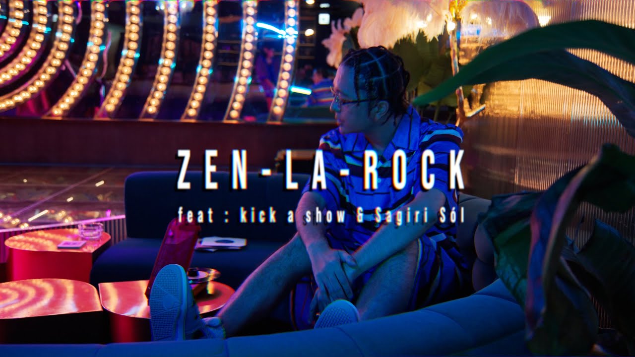 ZEN-LA-ROCK feat. Kick a Show & Sagiri Sól 『今夜はクラシックス』【MV】