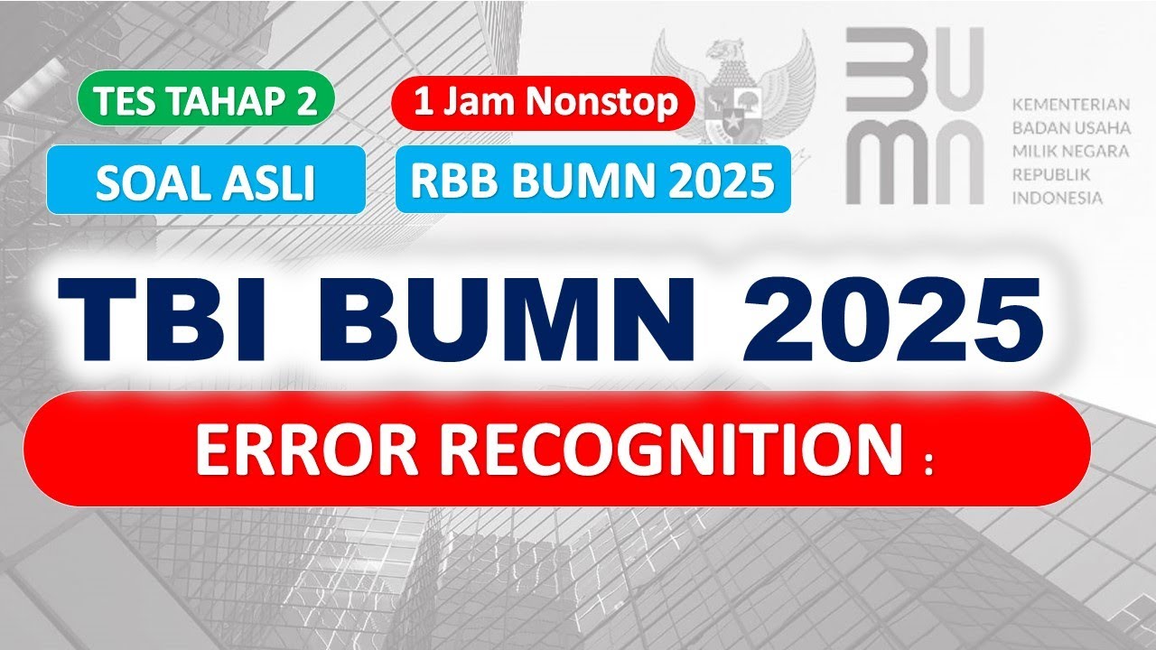 EROR RECOGNITION BAHAS 20 SOAL - TBI RBB BUMN 2025 -Pahami Cara Cepatnya