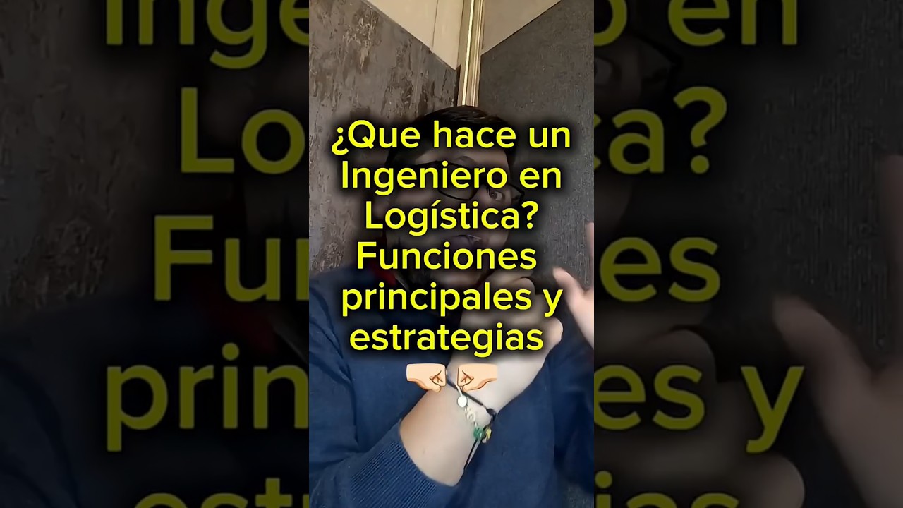 ¿Que hace un ingeniero de logística? Estrategias y Funciones principales #ingenieria #industrial