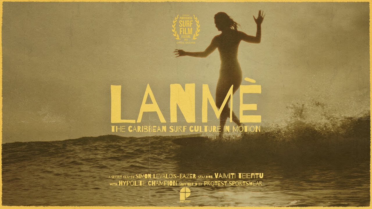 LANMÈ - The Caribbean surf culture in motion | Starring Vaimiti