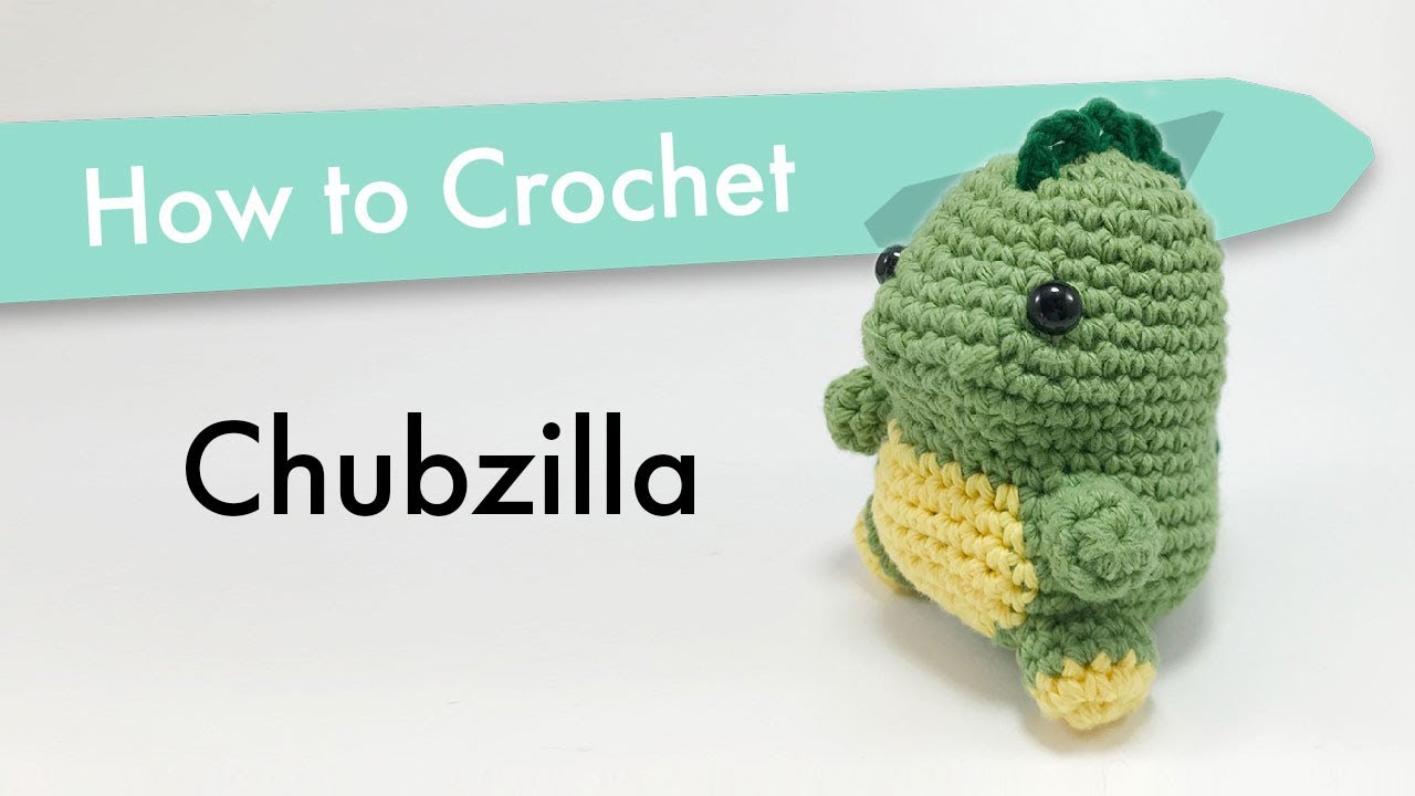How to Crochet Chubzilla || Amigurumi Pattern Tutorial