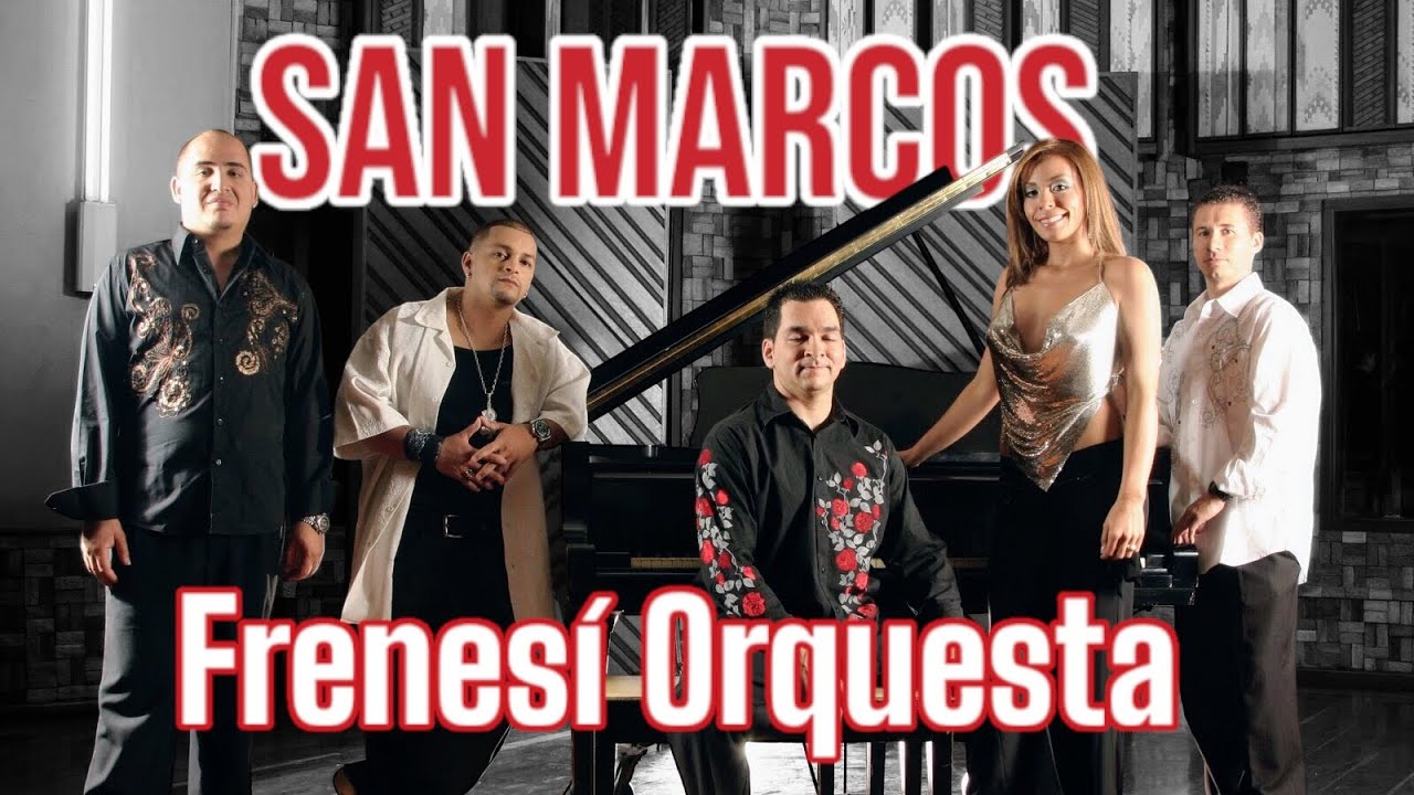 SAN MARCOS FRENESI ORQUESTA PORRO