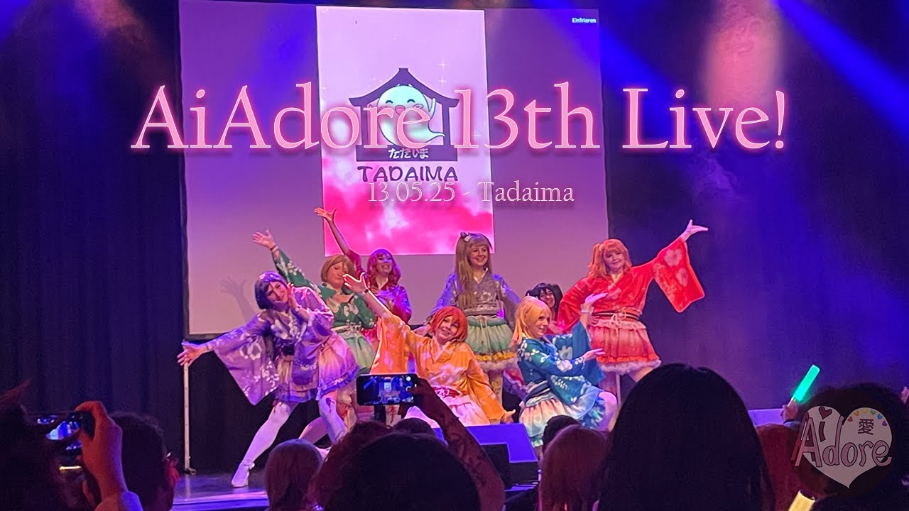 AiAdore 13th Live! | Tadaima Dortmund 13.04.25 | Love Live Cosplay Dance