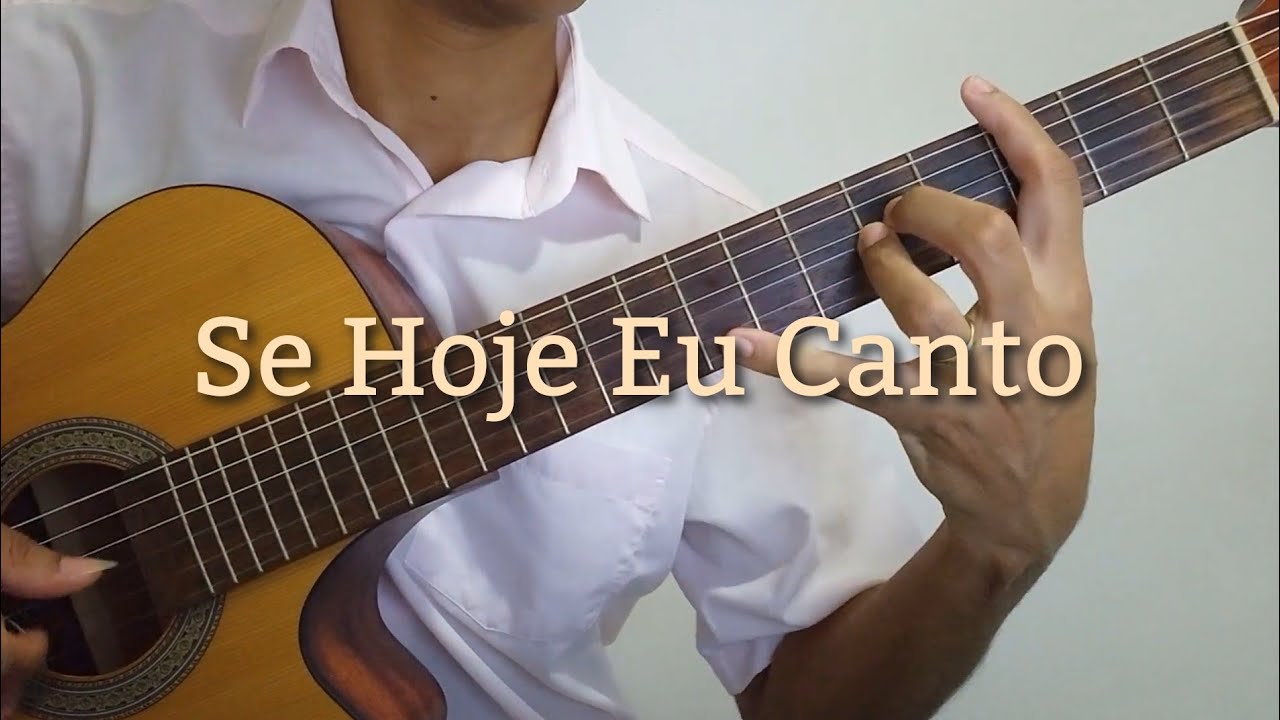 Se Hoje Eu Canto (Jayrinho) - Violão Solo