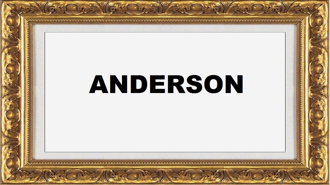 Anderson Significado e Origem do Nome
