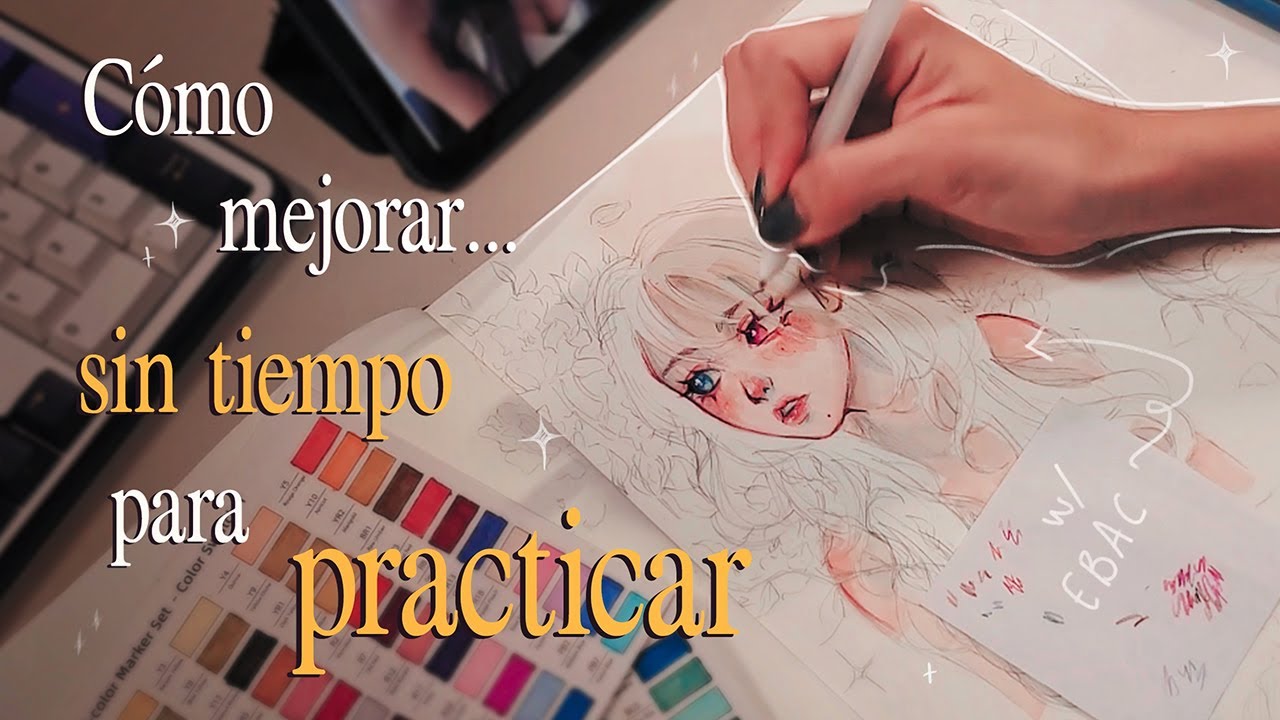 cómo mejorar en el dibujo cuando no tienes tiempo | w/EBAC || sour.c.andy