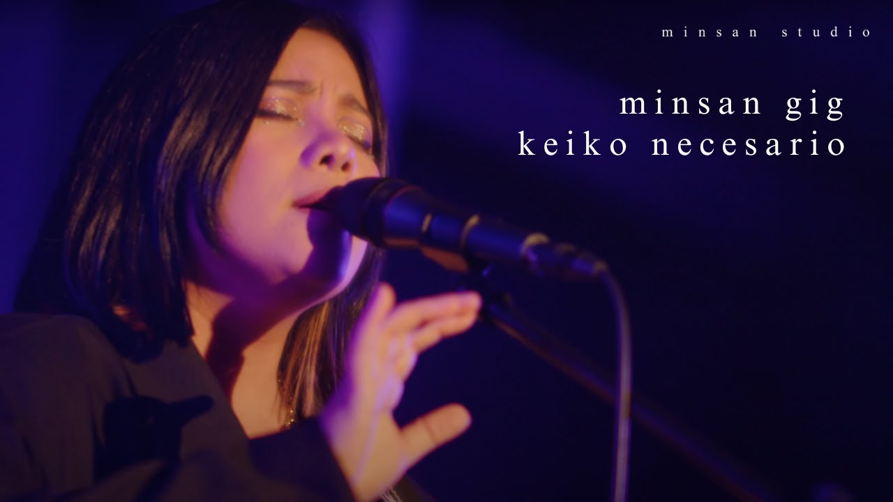 minsan gig - keiko necesario