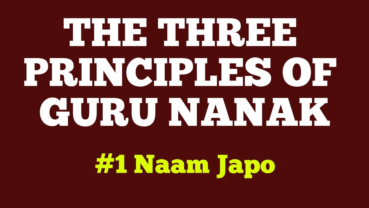 #1 Naam Japo - The Three Principles of Guru Nanak
