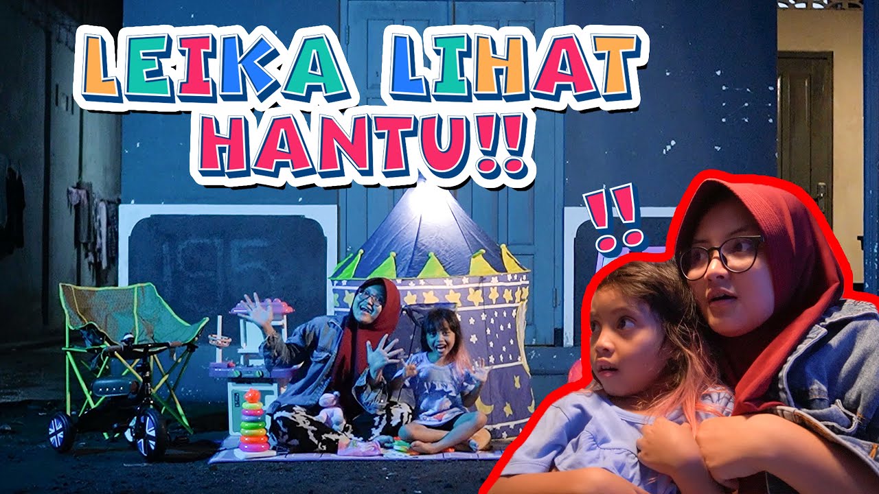 LEIKA CAMPING DI DEPAN RUMAH, MALAH KETEMU HANTU