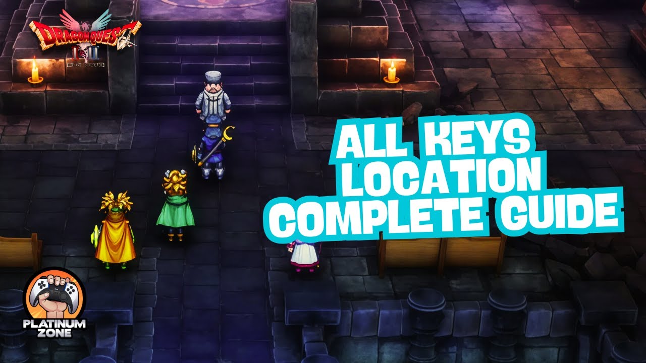 All Keys Location Complete Guide in DRAGON QUEST II HD 2D Remake