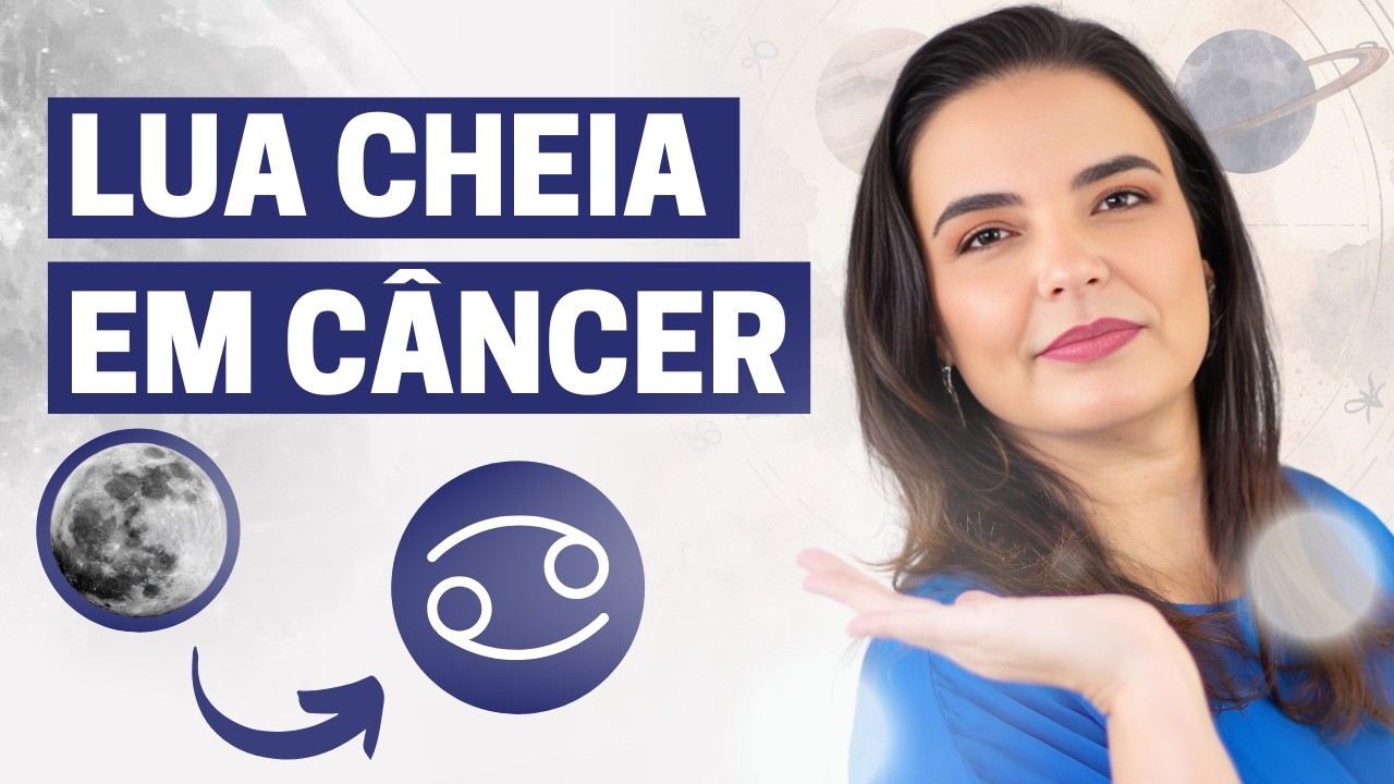 AULA #337 - Lua cheia em Câncer