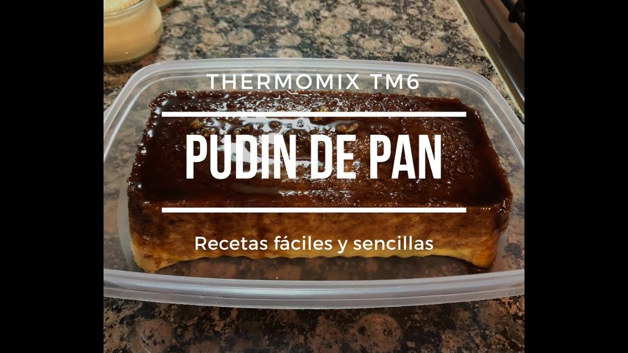 Pudin de pan (con Thermomix TM6)