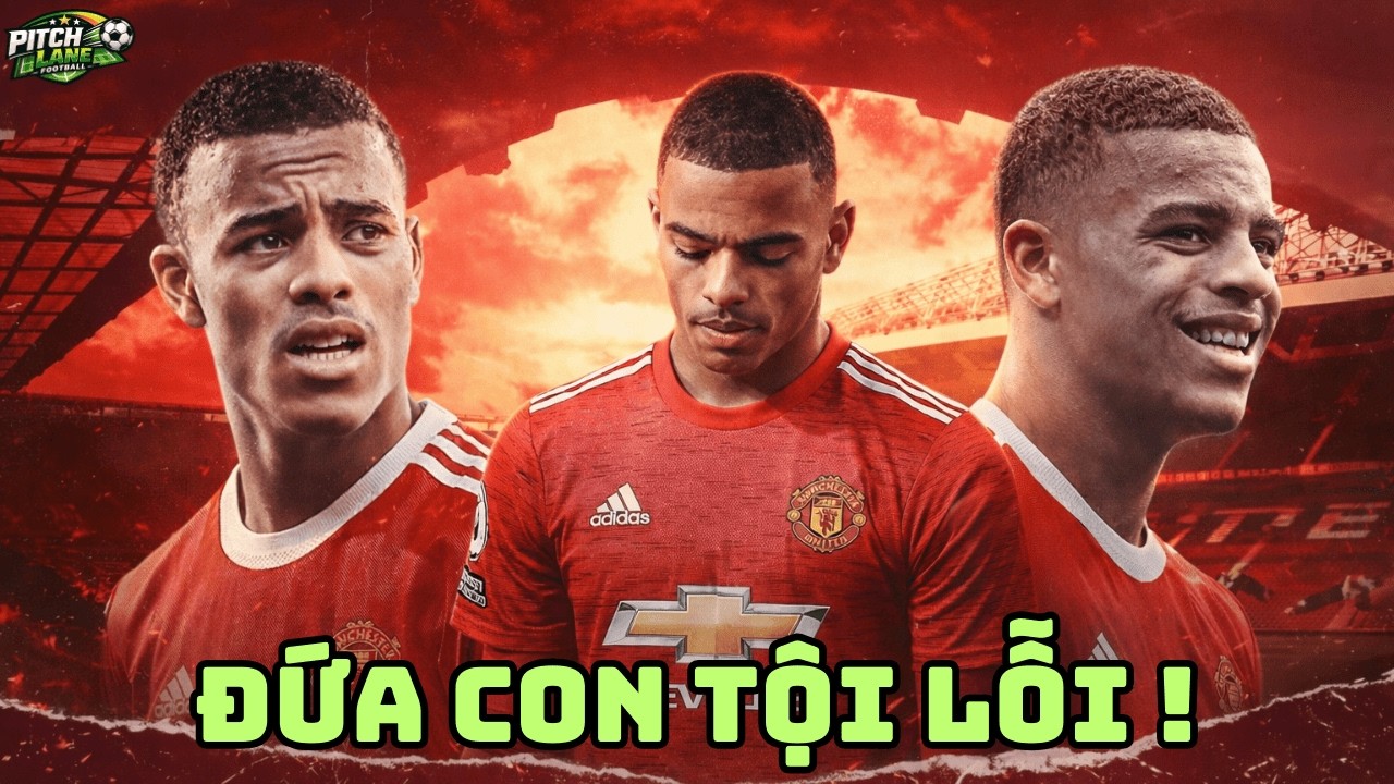 GREENWOOD GẬT ĐẦU VỚI MAN UNITED | CÁNH CỬA TỪNG KHÉP CHẶT LIỆU CÓ MỞ LẠI