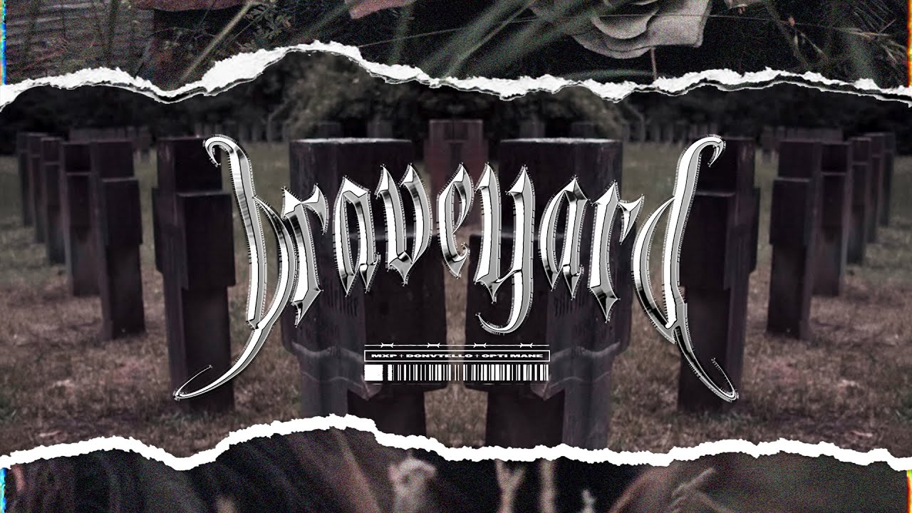 MXP x DONVTELLO x OPTI MANE - GRAVEYARD (PROD. BABYLON MAYNE) OFFICIAL VIDEO