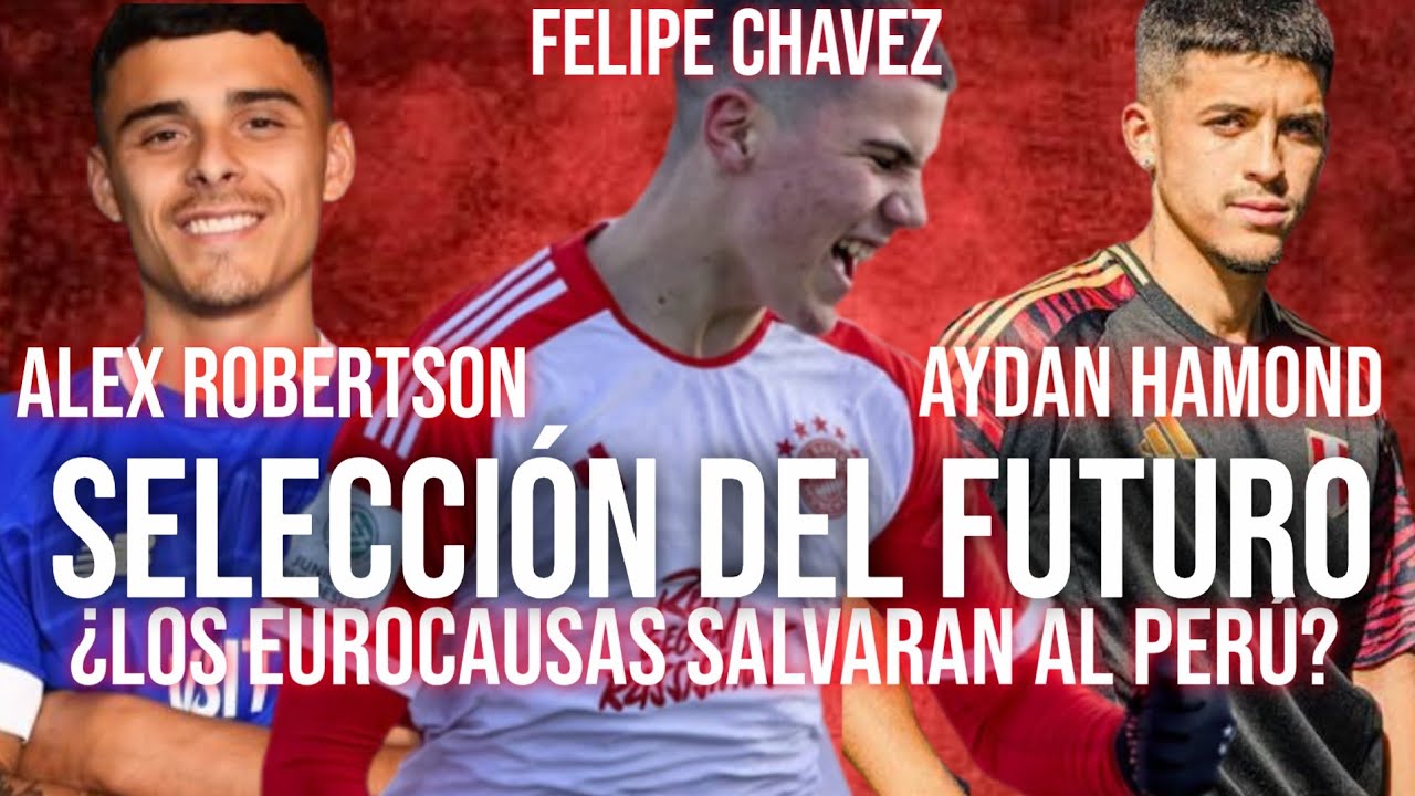 SELECCIÓN DEL FUTURO (¿LOS EUROCAUSAS SALVARAN A LA SELECCIÓN?)