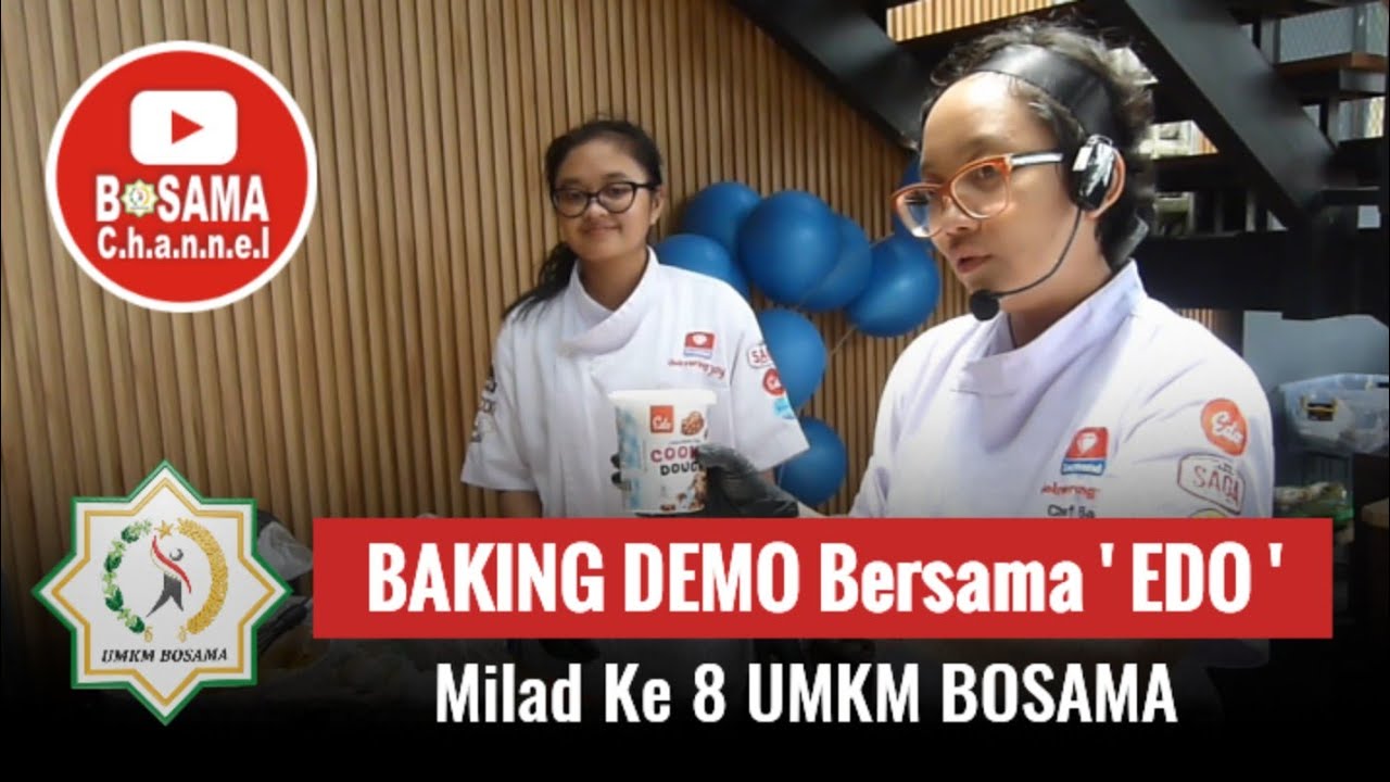BAKING DEMO Bersama EDO | Milad Ke 8 UMKM BOSAMA