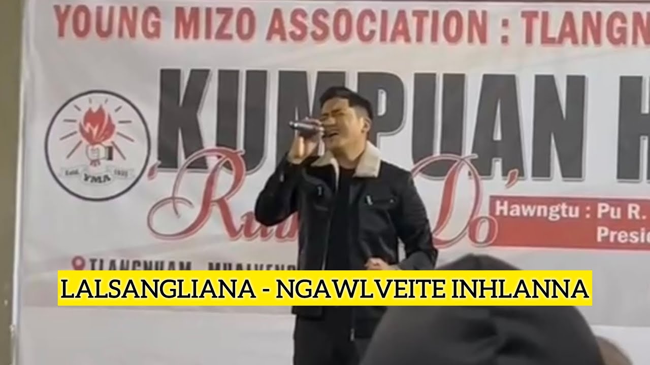 LALSANGLIANA - NGAWLVEITE INHLANNA || YMA TLANGNUAM BRANCH, KUMPUAN HAWN ‘RUIHHLO DO’