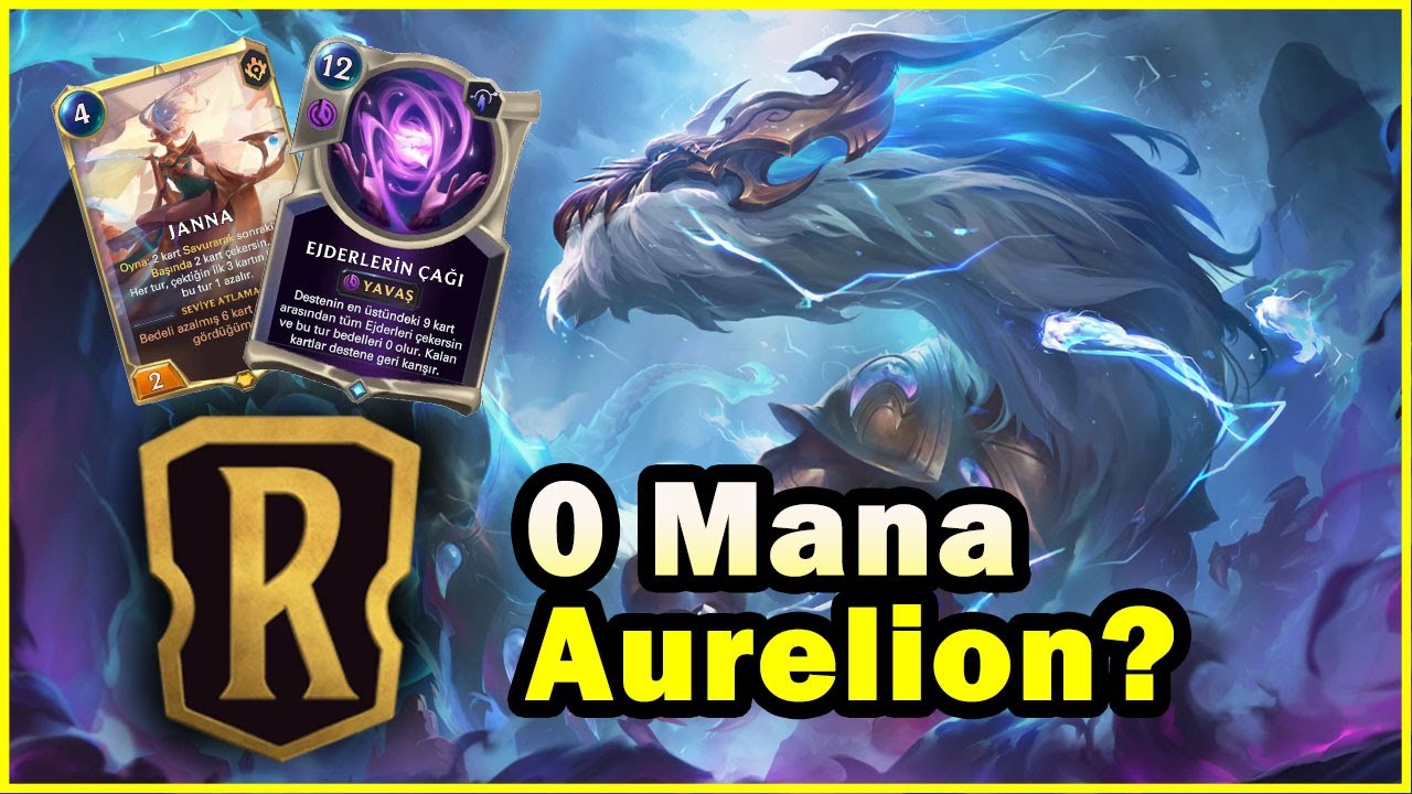 0 Mana Janna ve Aurelion Sol aşırı keyifli :D | Legends Of Runeterra (LoR)