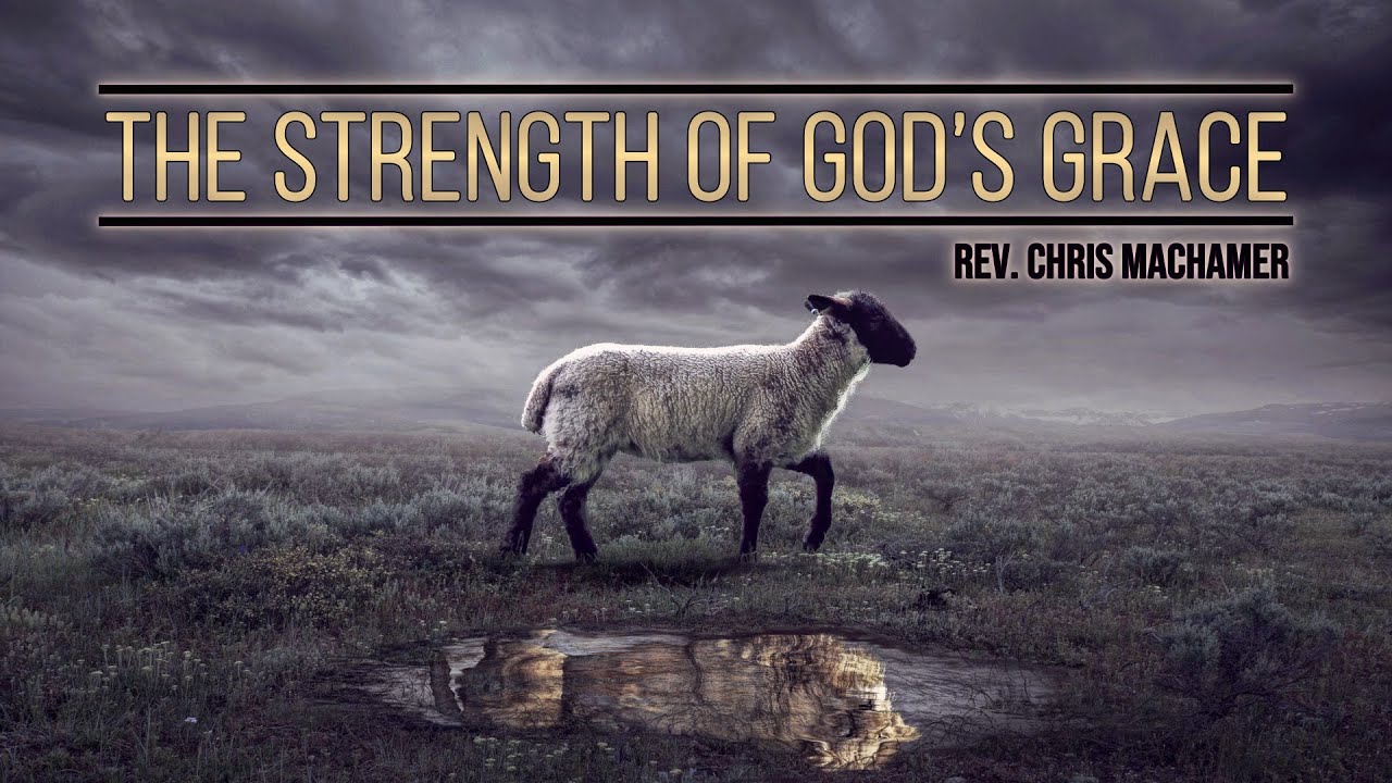 The Strength of God’s Grace | Live