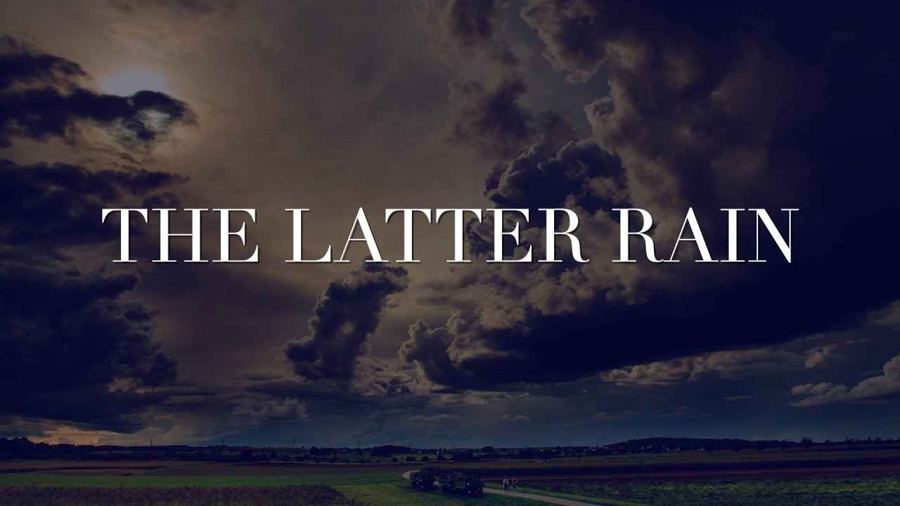 The Latter Rain