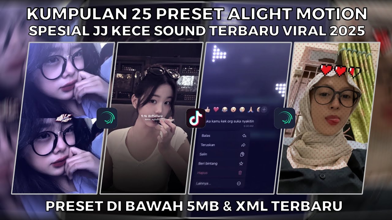 KUMPULAN 25 PRESET ALIGHT MOTION SPESIAL JJ KECE SOUND TERBARU VIRAL 2025 | PRESET DI BAWAH 5MB