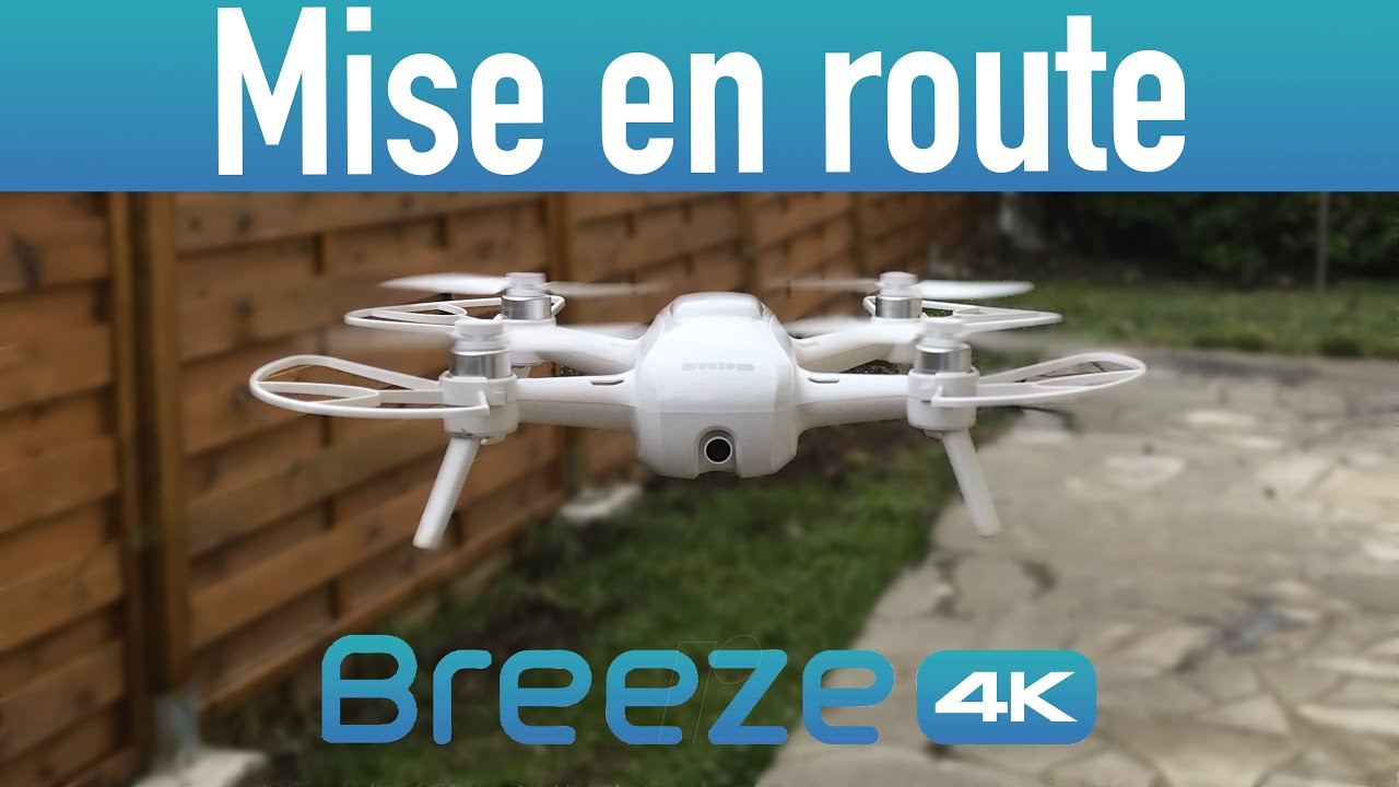 COMMENT METTRE EN ROUTE LE DRONE YUNEEC BREEZE 4K