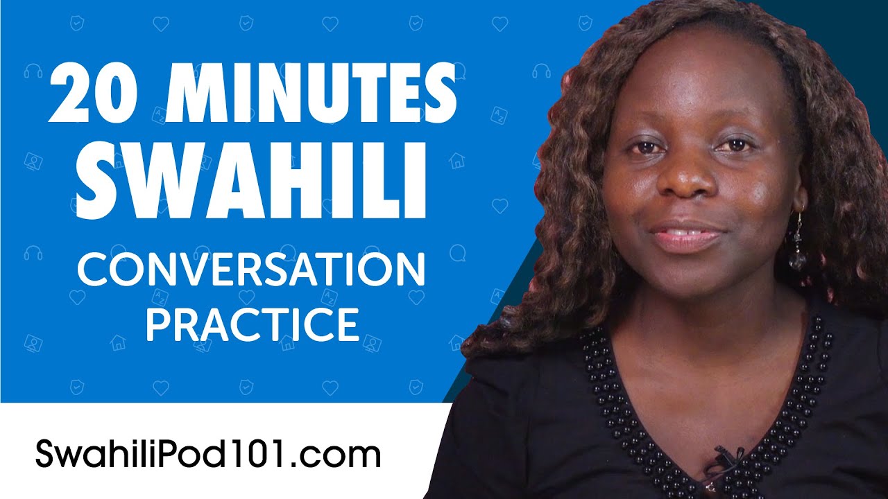 20 Minutes of Swahili Conversation Practice for Everyday Life | Do You Speak Swahili?
