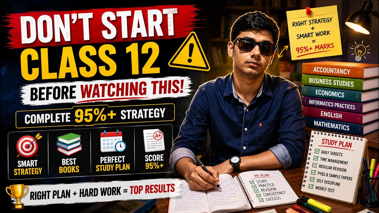Don't Start Class 12  Before Watching This! | Complete 95%+ Strategy, Best Books & Study Plan